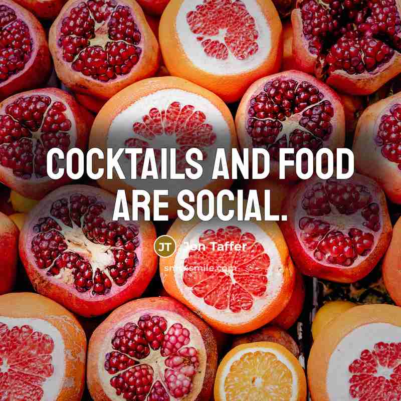 “Cocktails and food are social.…” quote by Jon Taffer