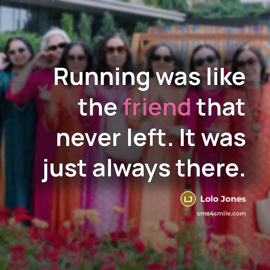 “Running was like the friend that never left. It was…” quote by Lolo Jones