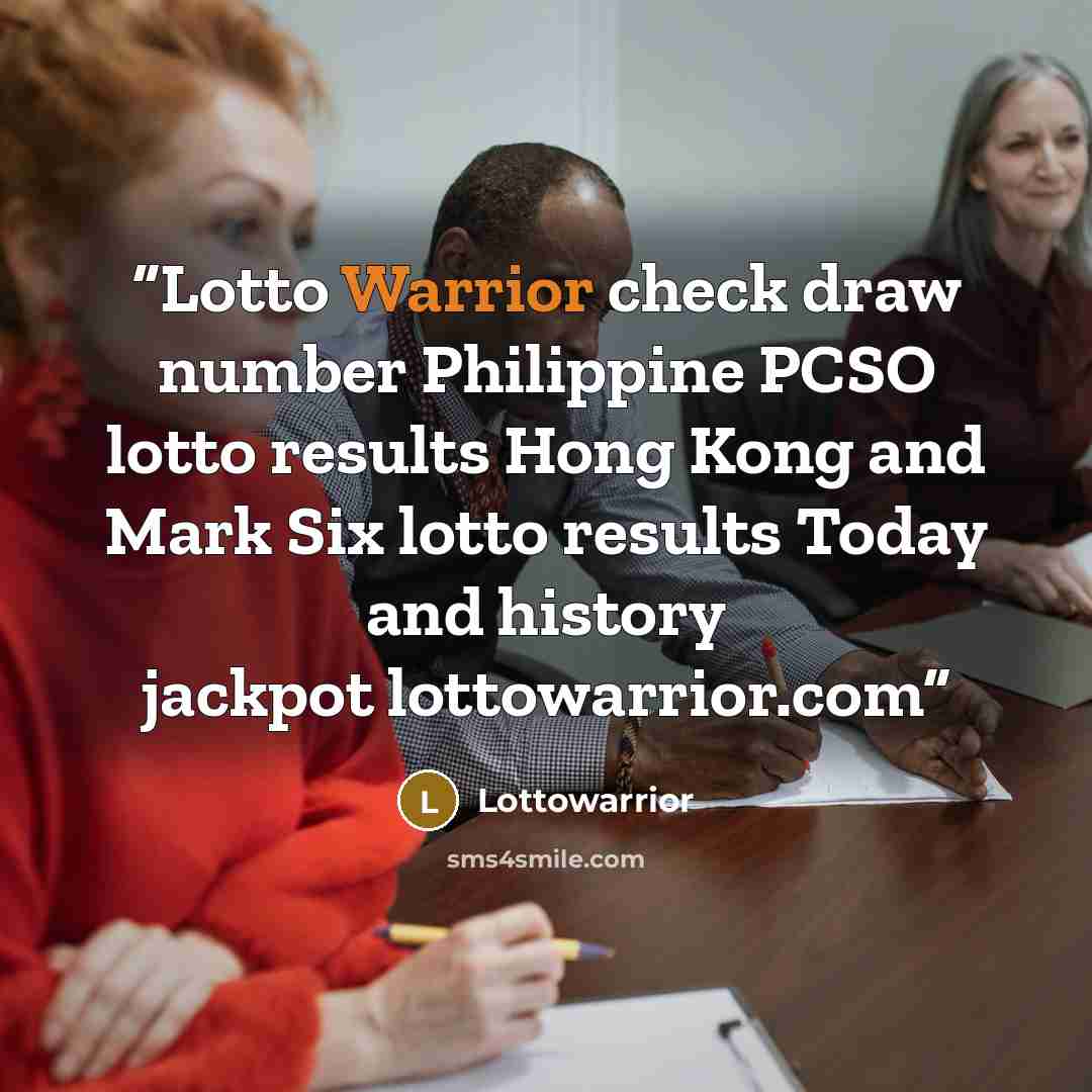 “Lotto Warrior check draw number Philippine PCSO lotto results Hong Kong and Mark Six lotto results Today and history jackpot lottowarrior.com” quote by Lottowarrior