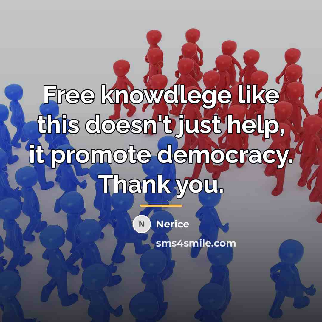 “Free knowdlege like this doesn't just help, it promote democracy.…” quote by Nerice