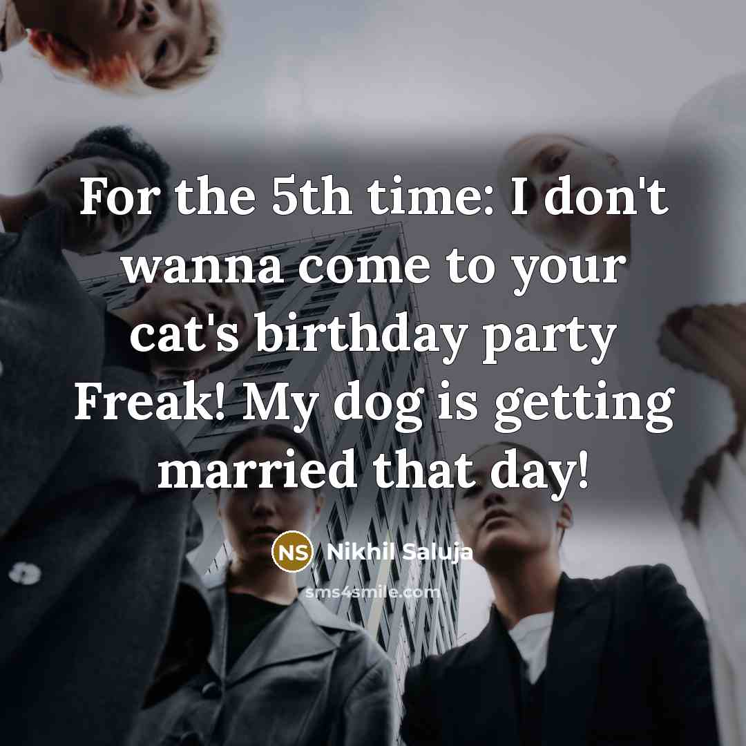 “For the 5th time: I don't wanna come to your…” quote by Nikhil Saluja