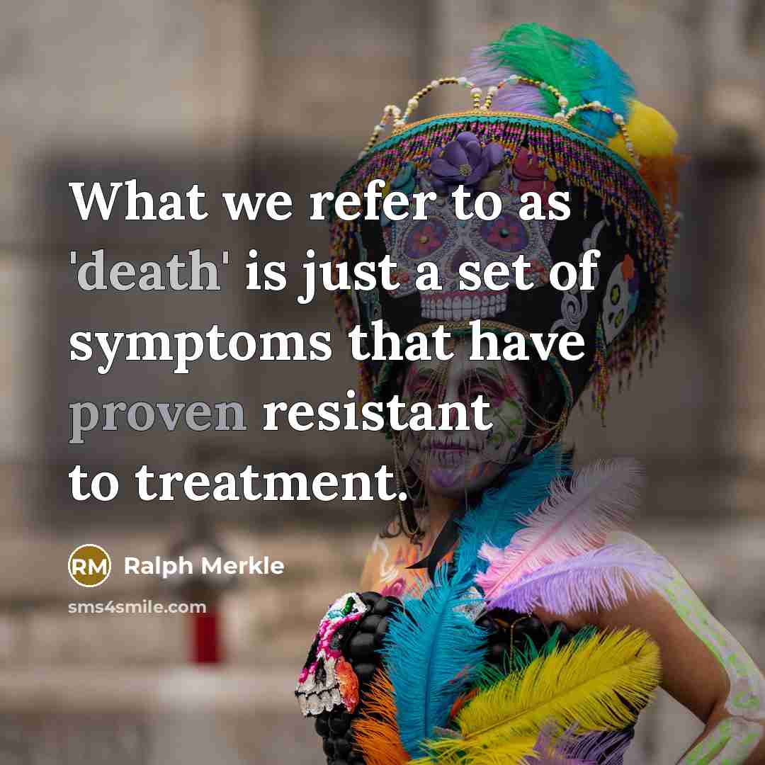“What we refer to as 'death' is just a set…” quote by Ralph Merkle