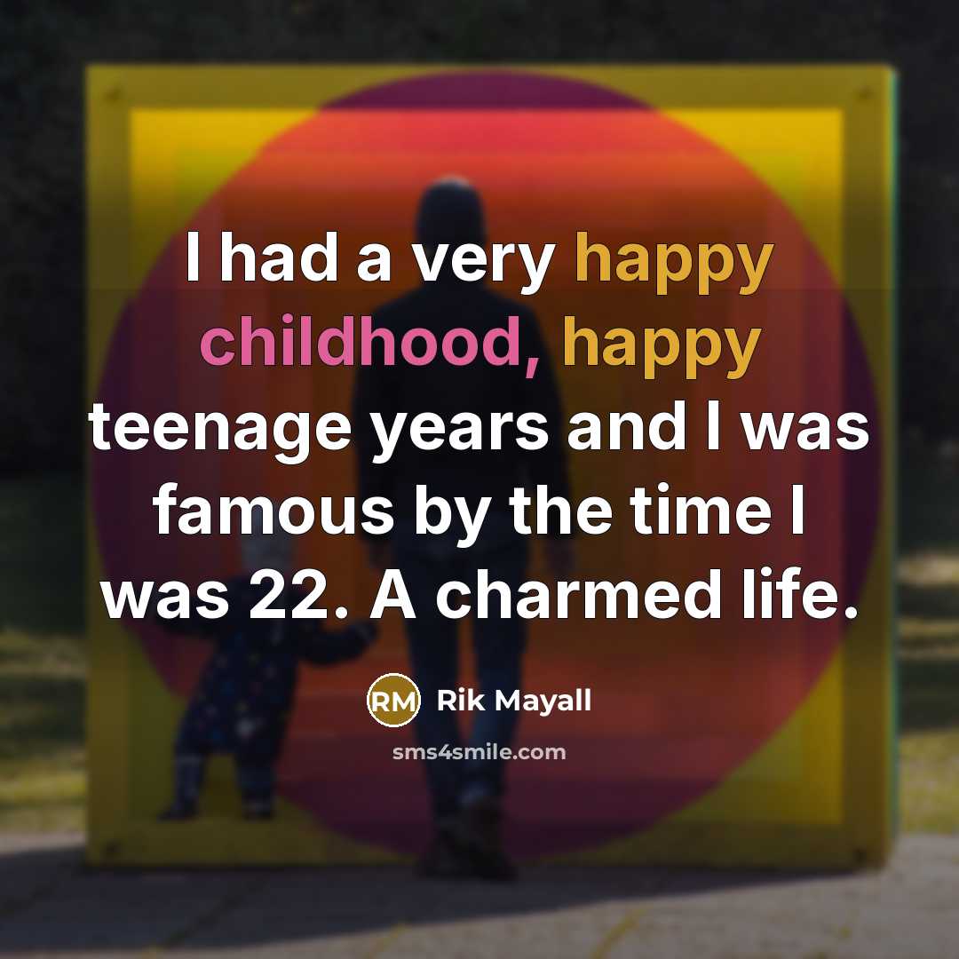 “I had a very happy childhood, happy teenage years and…” quote by Rik Mayall
