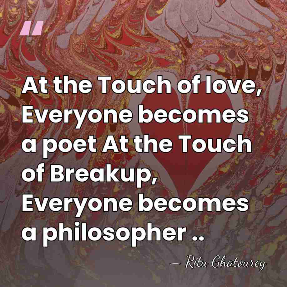 At the Touch of love, Everyone becomes a poet At the Touch&hellip; - Ritu Ghatourey