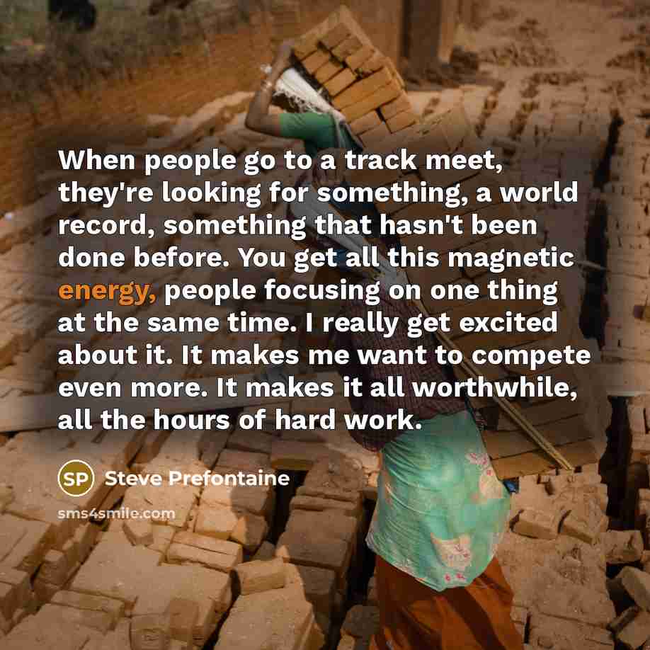 “When people go to a track meet, they're looking for…” quote by Steve Prefontaine