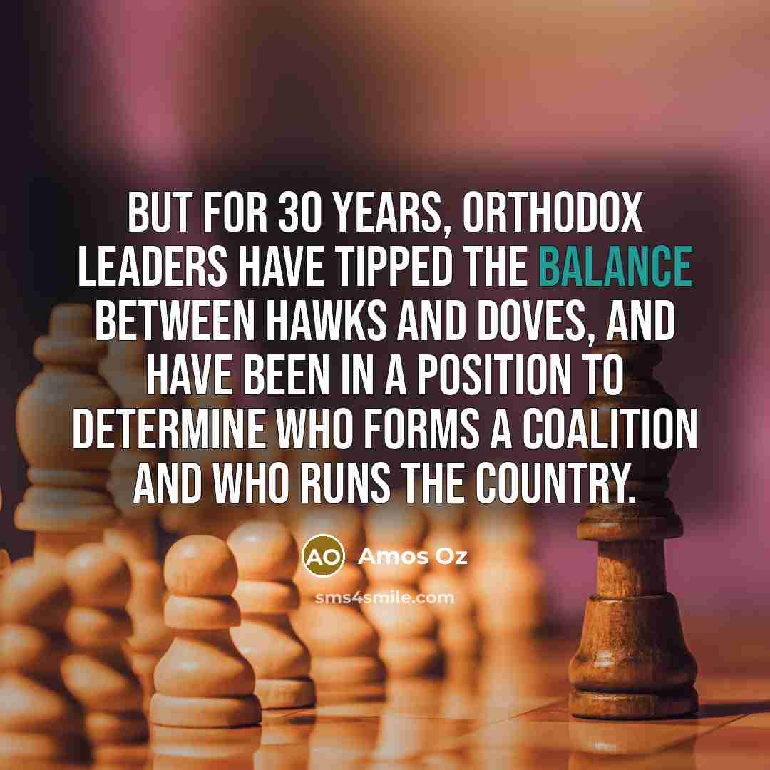 “But for 30 years, Orthodox leaders have tipped the balance…” quote by Amos Oz