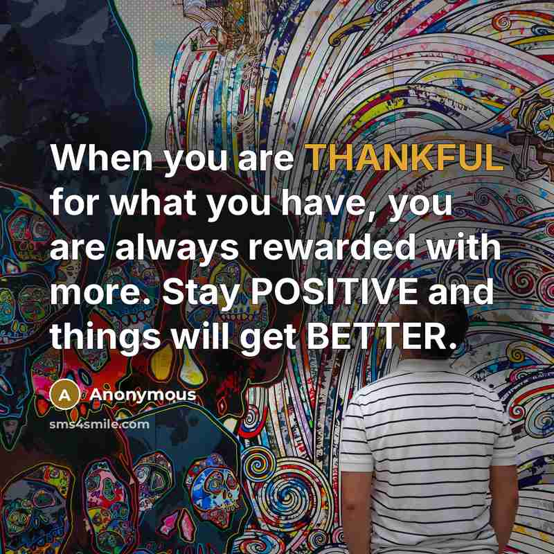 “When you are THANKFUL for what you have, you are…” quote by Anonymous