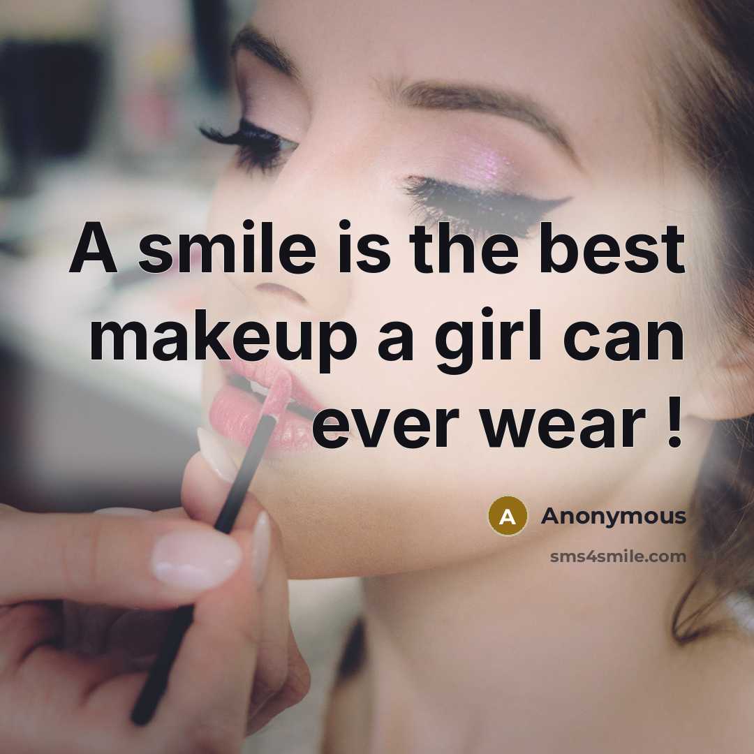 “A smile is the best makeup a girl can ever…” quote by Anonymous