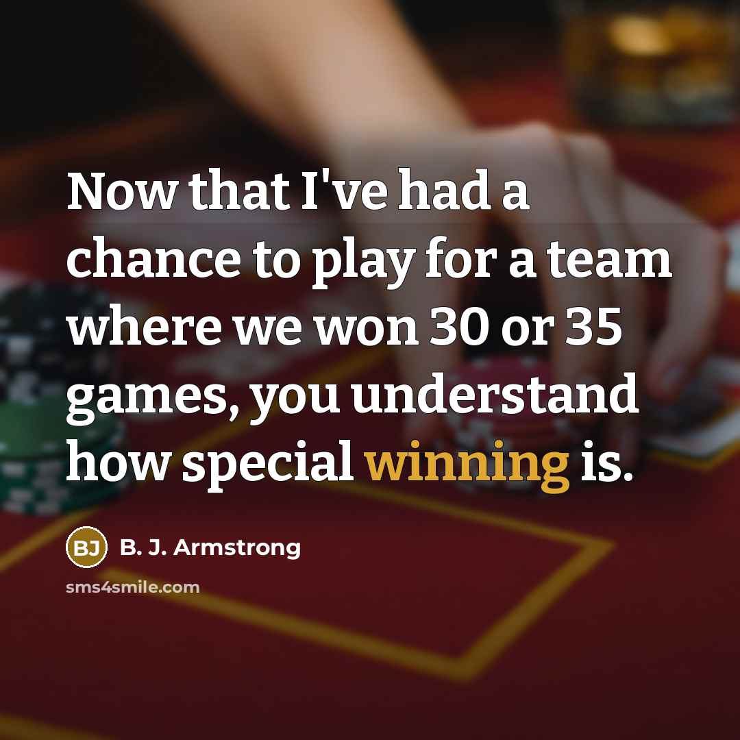 “Now that I've had a chance to play for a…” quote by B. J. Armstrong