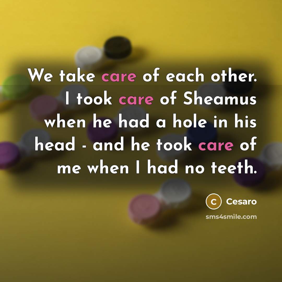 “We take care of each other. I took care of…” quote by Cesaro