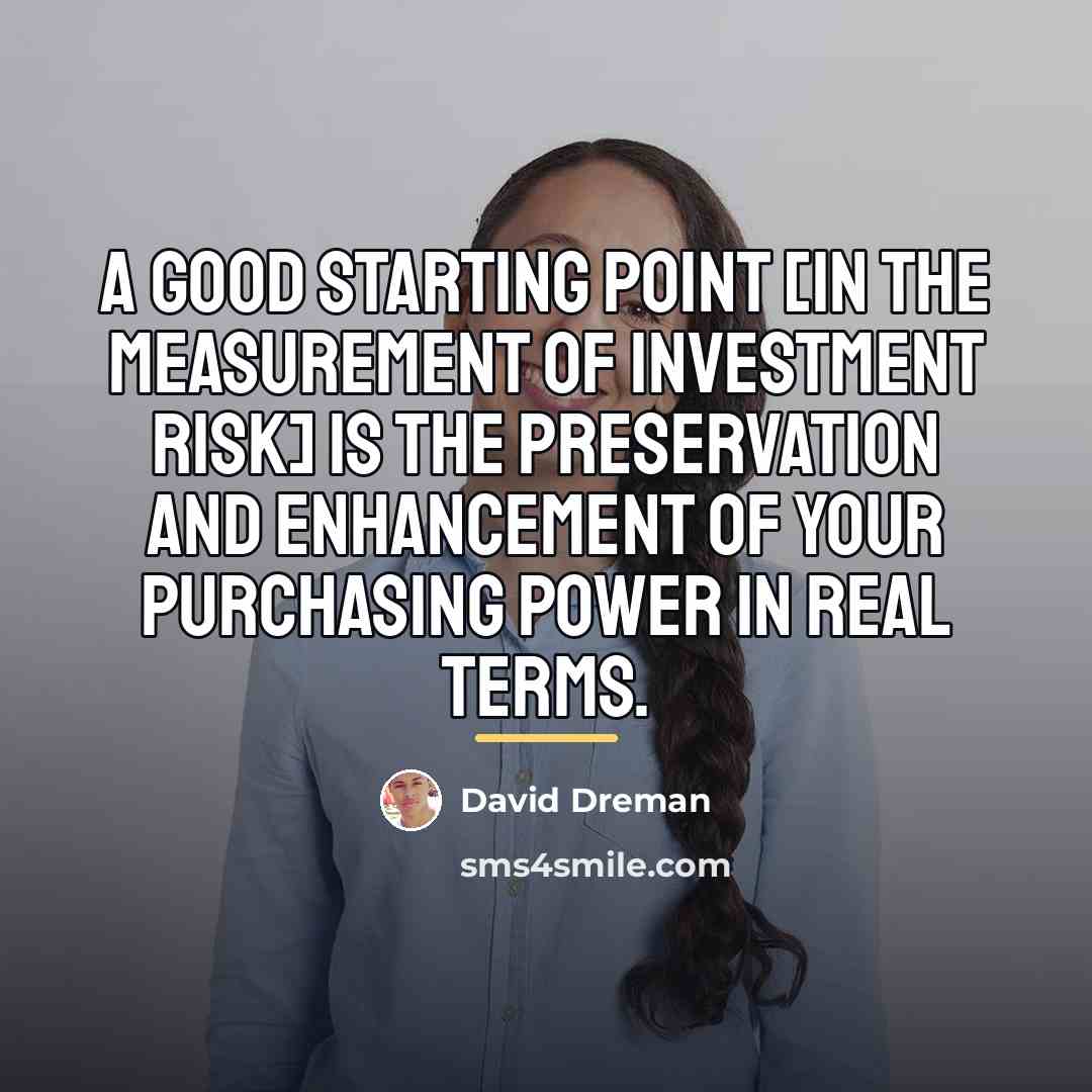 “A good starting point [in the measurement of investment risk]…” quote by David Dreman