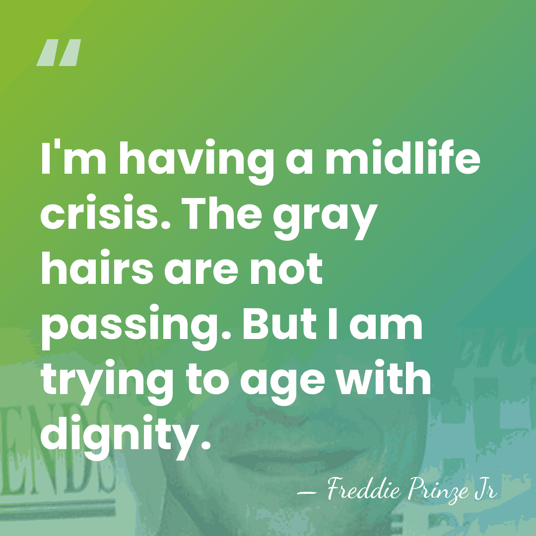 I'm having a midlife crisis. The gray hairs are not passing. But&hellip; - Freddie Prinze Jr