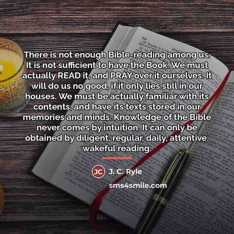 “There is not enough Bible-reading among us. It is not…” quote by J. C. Ryle