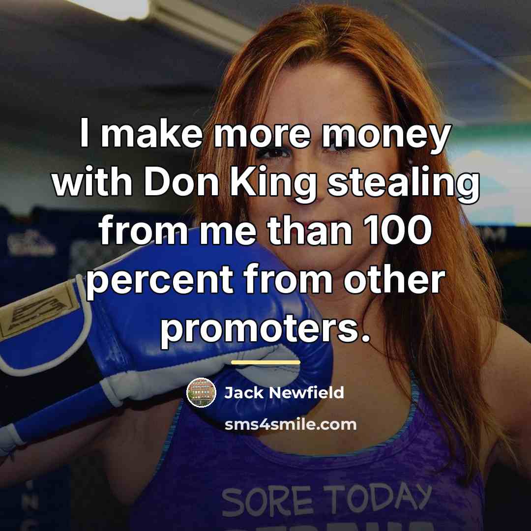 “I make more money with Don King stealing from me…” quote by Jack Newfield
