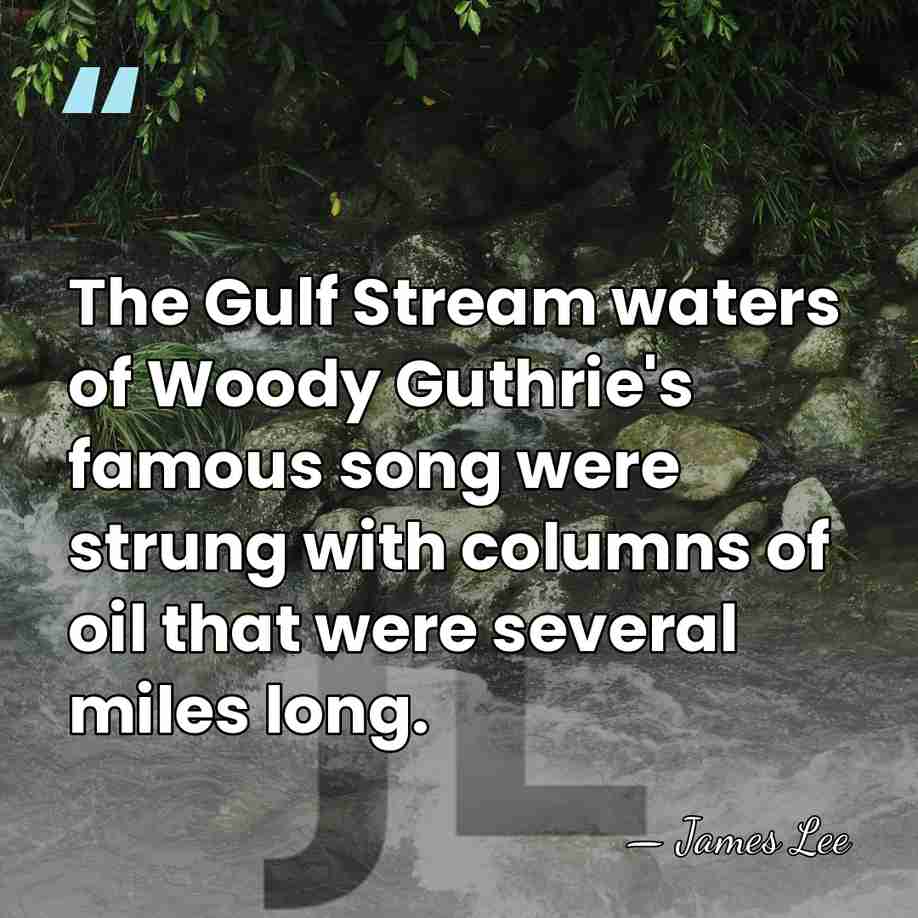 The Gulf Stream waters of Woody Guthrie's famous song were strung with&hellip; - James Lee