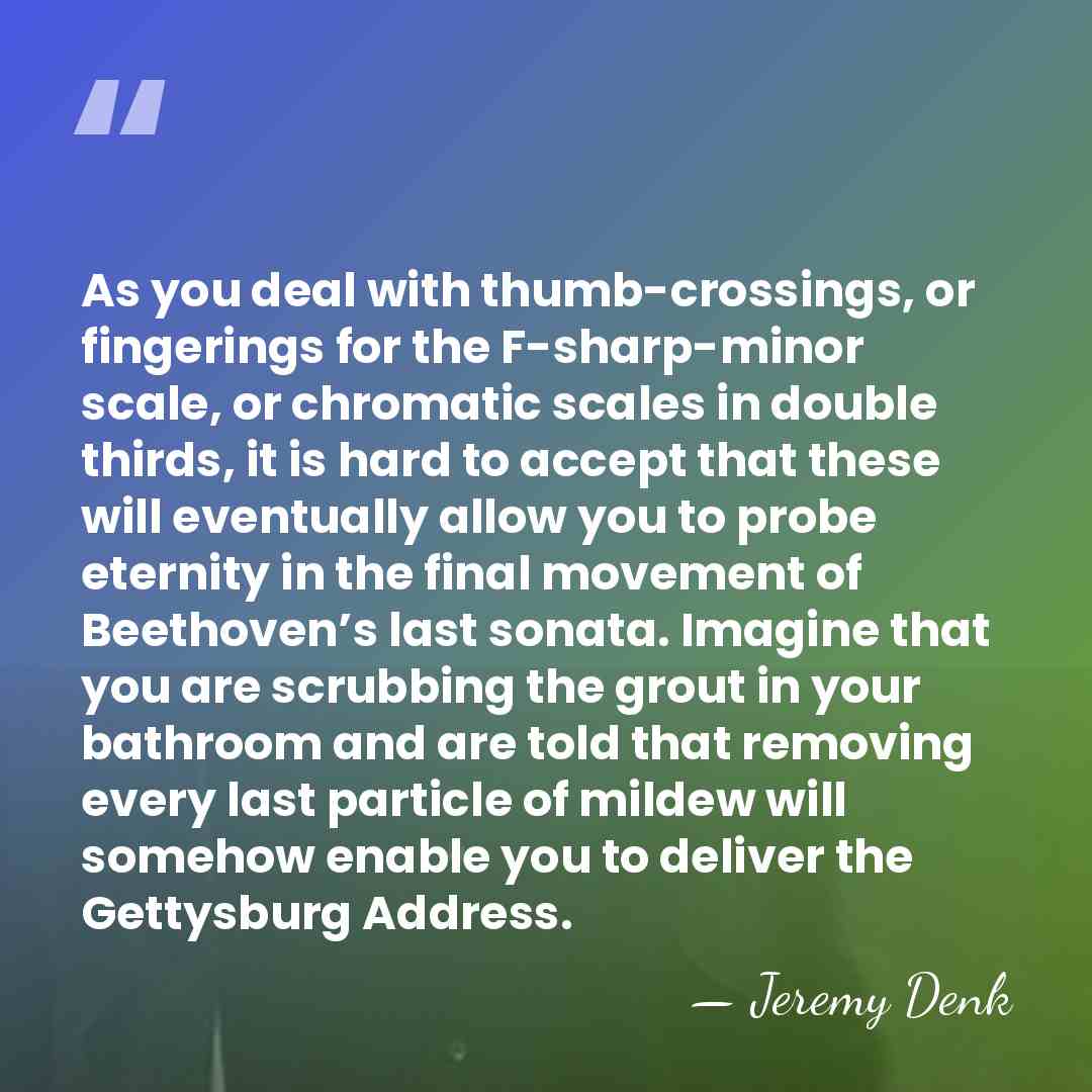As you deal with thumb-crossings, or fingerings for the F-sharp-minor scale, or&hellip; - Jeremy Denk