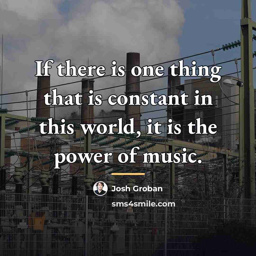 “If there is one thing that is constant in this…” quote by Josh Groban
