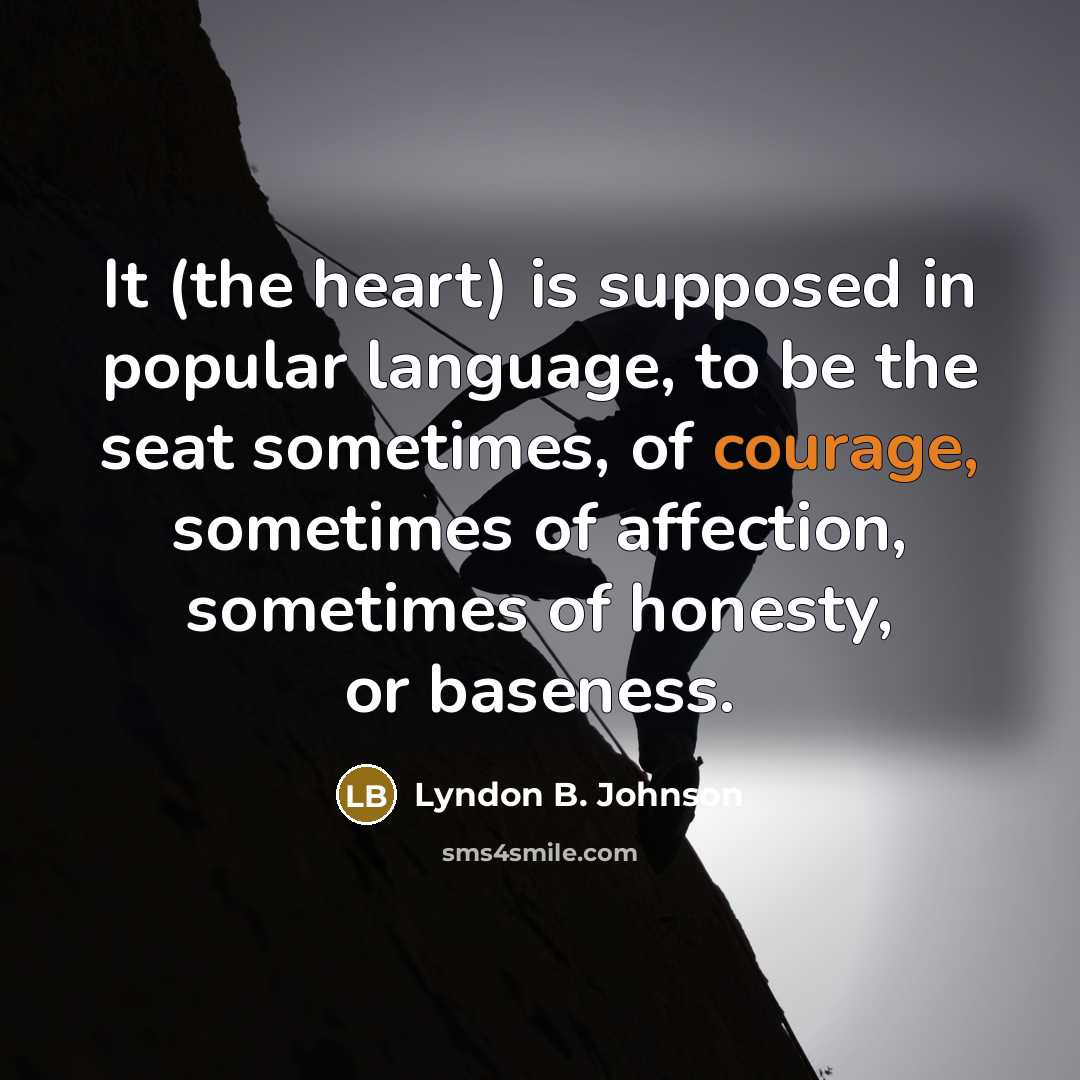 “It (the heart) is supposed in popular language, to be…” quote by Lyndon B. Johnson
