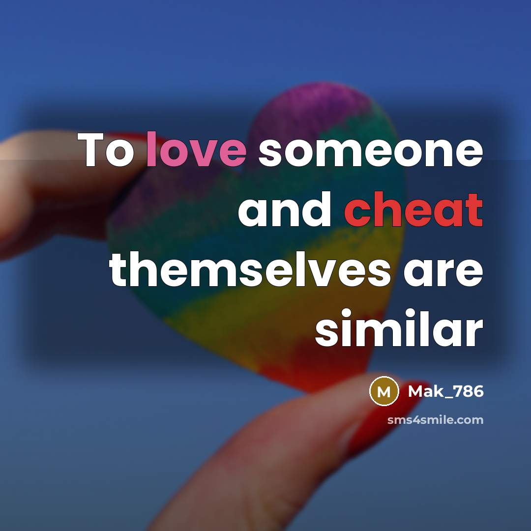 “To love someone and cheat themselves are similar” quote by Mak_786