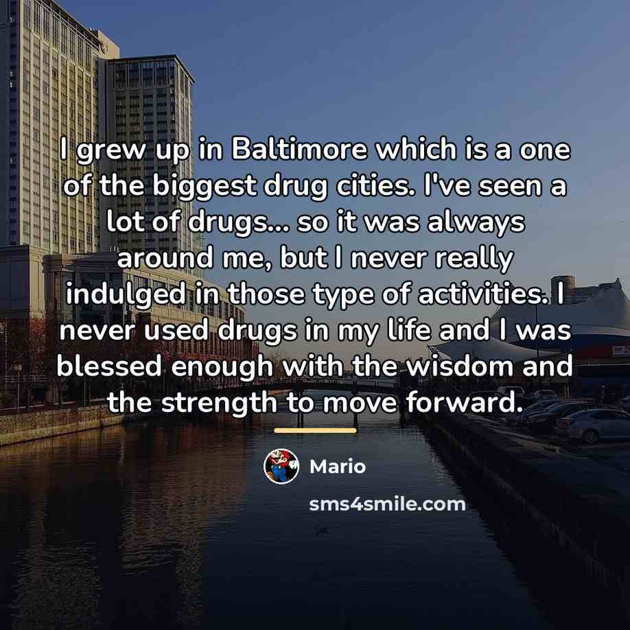 “I grew up in Baltimore which is a one of…” quote by Mario