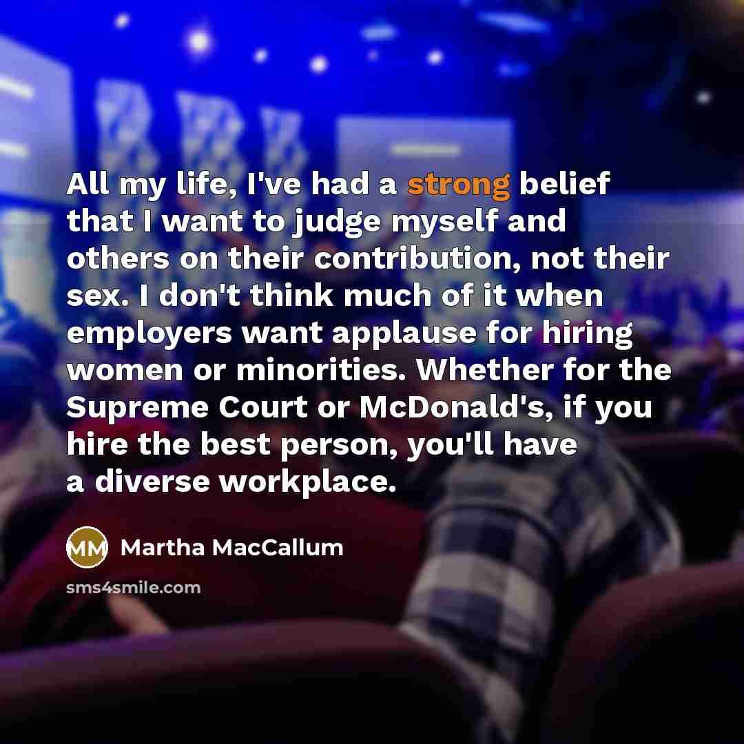 “All my life, I've had a strong belief that I…” quote by Martha MacCallum