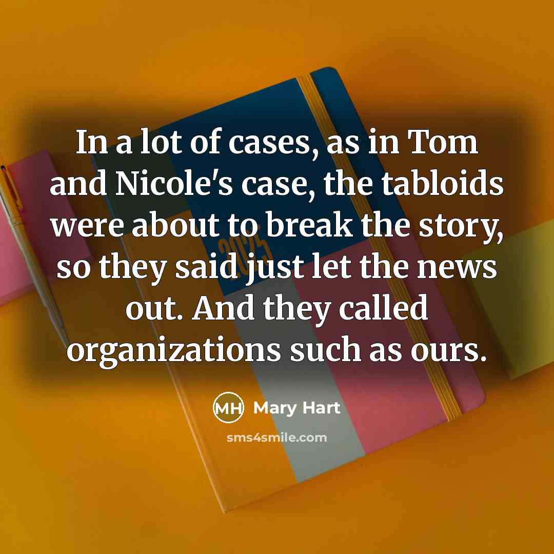 “In a lot of cases, as in Tom and Nicole's…” quote by Mary Hart
