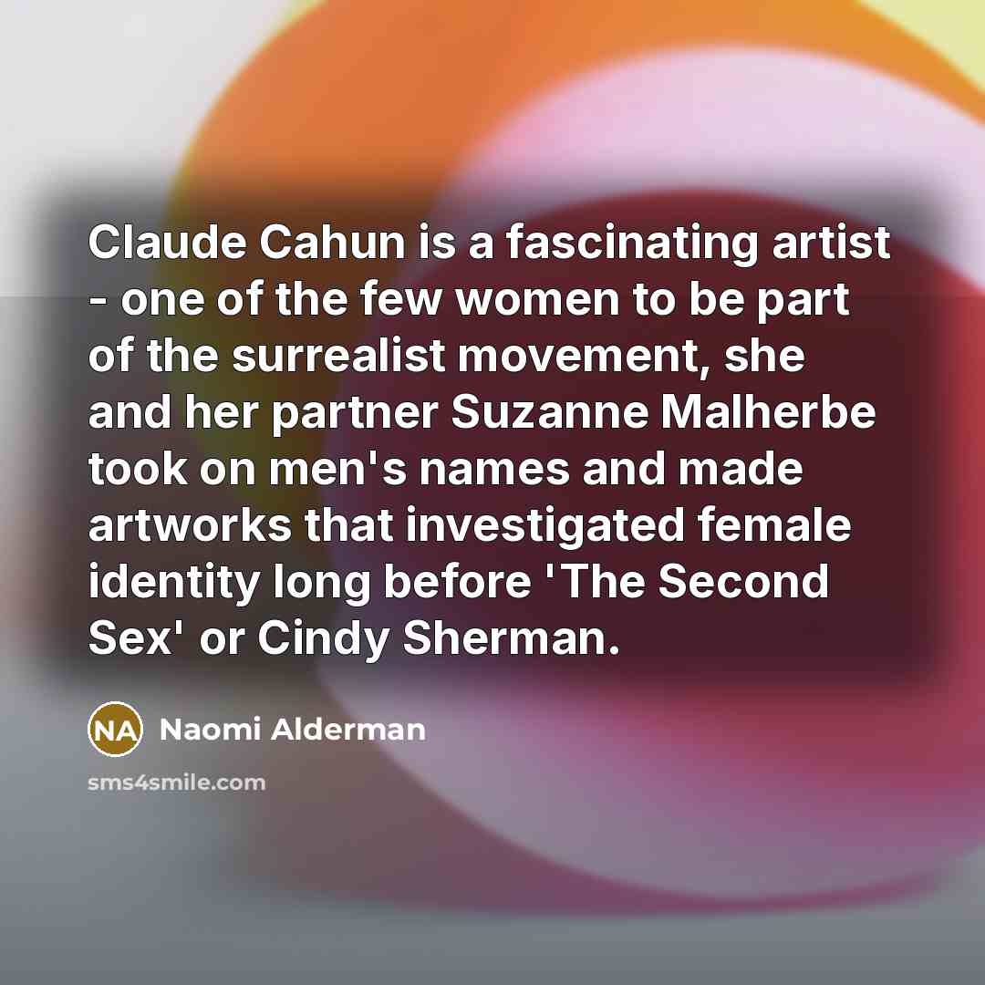 “Claude Cahun is a fascinating artist - one of the…” quote by Naomi Alderman