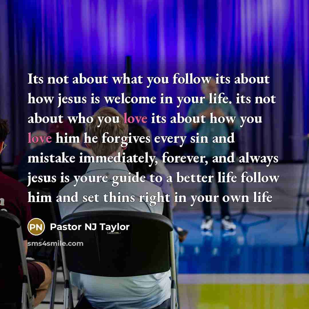 “Its not about what you follow its about how jesus…” quote by Pastor NJ Taylor