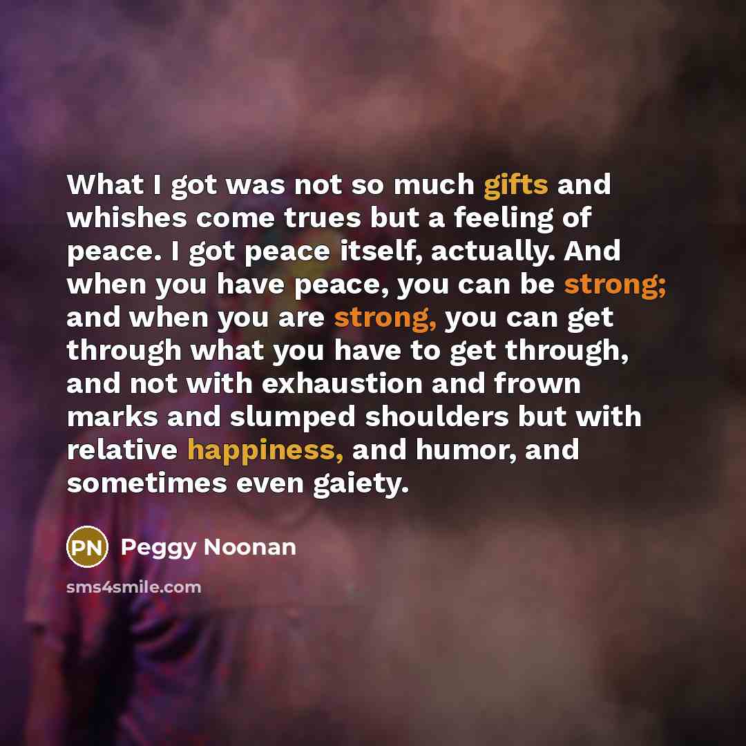“What I got was not so much gifts and whishes…” quote by Peggy Noonan