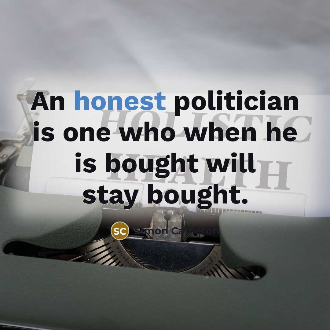 “An honest politician is one who when he is bought…” quote by Simon Cameron