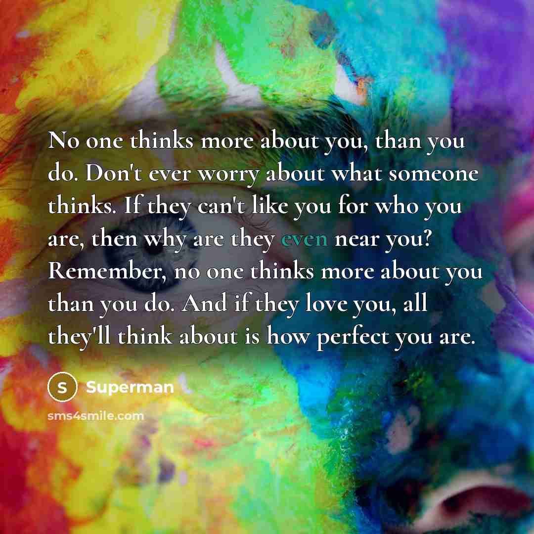 “No one thinks more about you, than you do. Don't…” quote by Superman