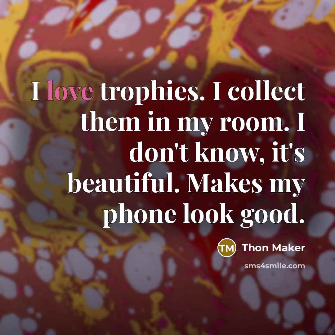 “I love trophies. I collect them in my room. I…” quote by Thon Maker