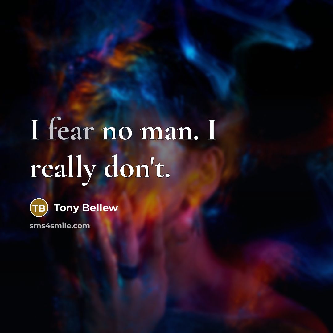“I fear no man. I really don't.…” quote by Tony Bellew