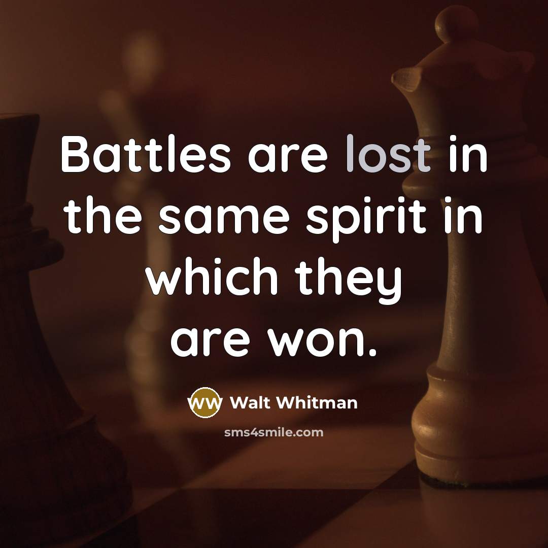 “Battles are lost in the same spirit in which they…” quote by Walt Whitman
