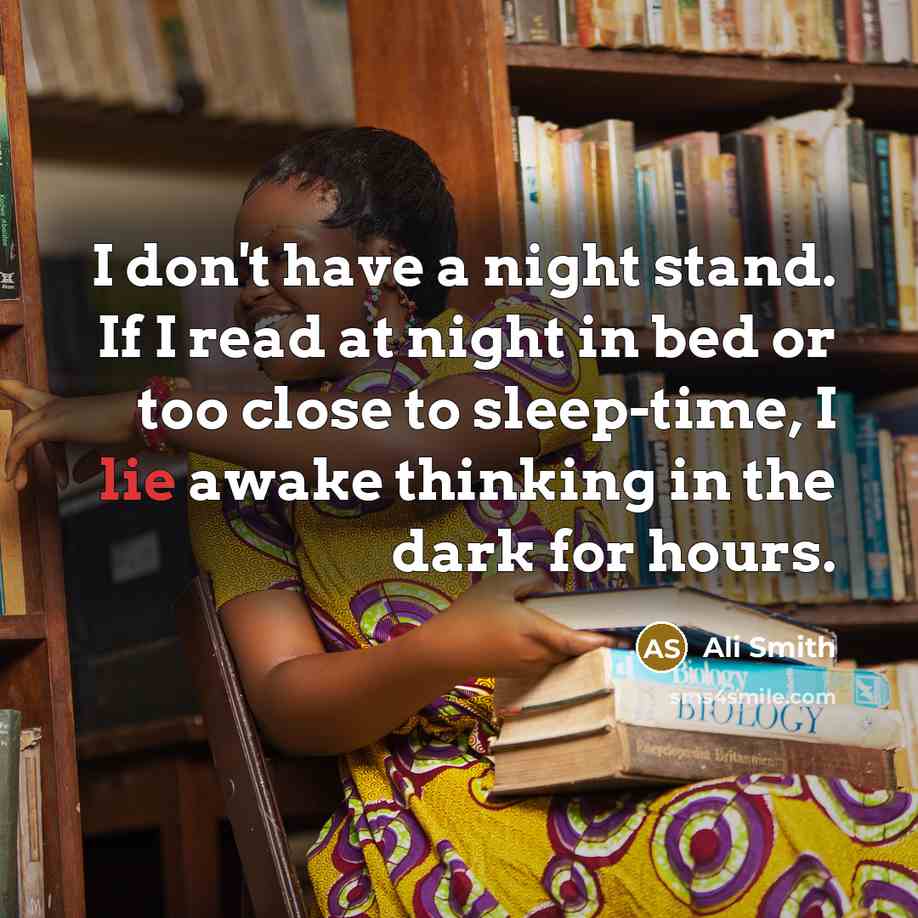 “I don't have a night stand. If I read at…” quote by Ali Smith