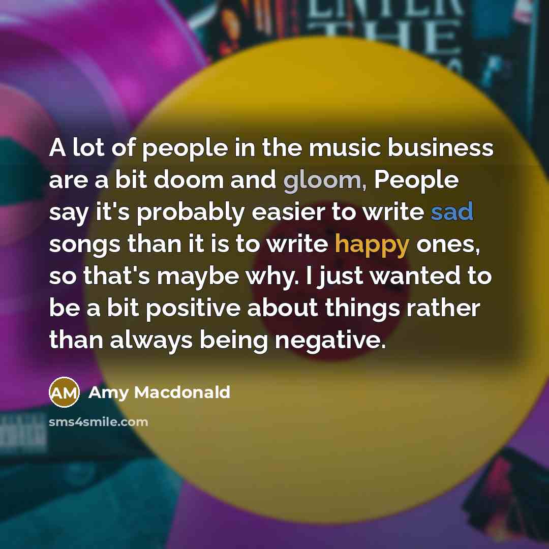 “A lot of people in the music business are a…” quote by Amy Macdonald