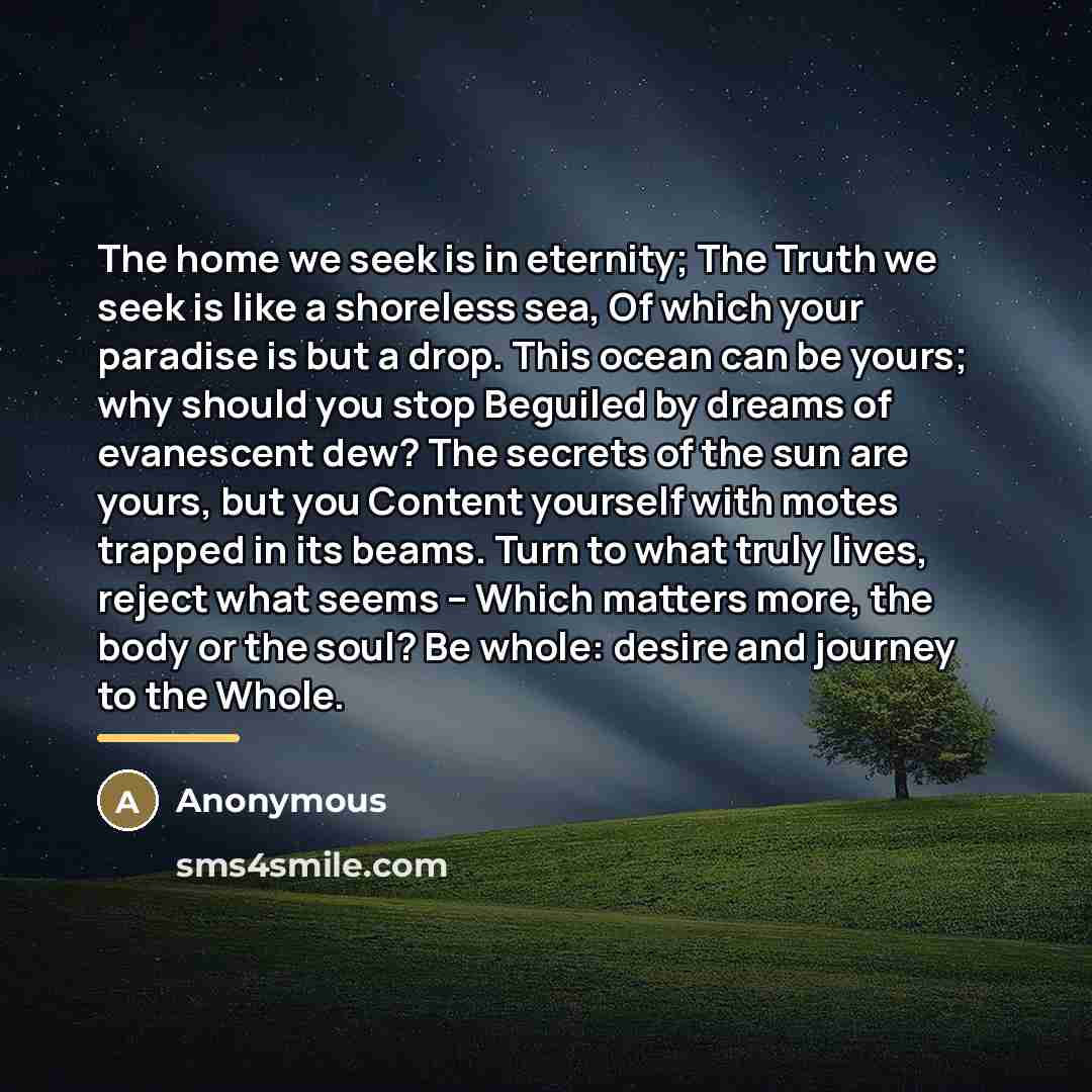 “The home we seek is in eternity; The Truth we…” quote by Anonymous