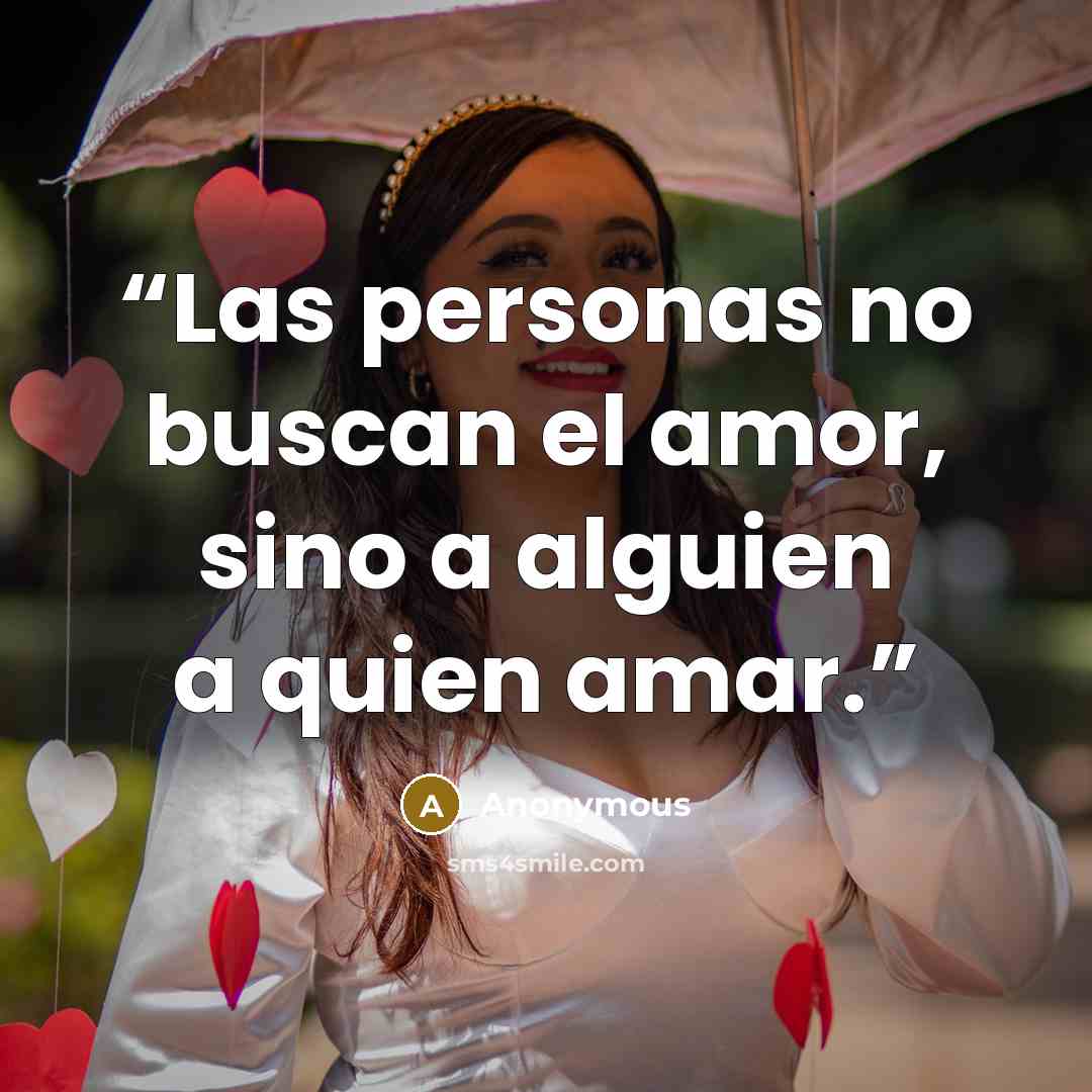 “Las personas no buscan el amor, sino a alguien a quien amar.” quote by Anonymous