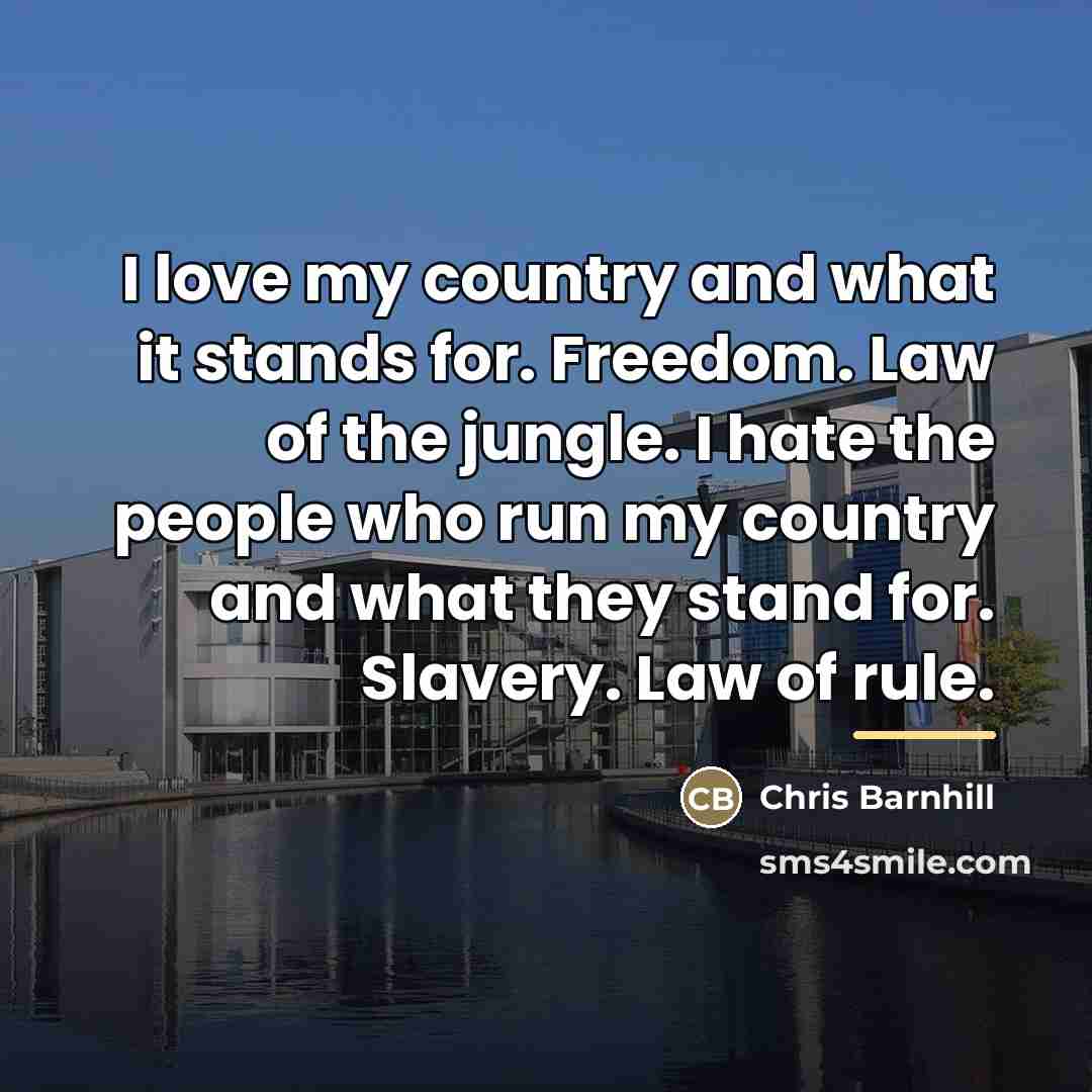 “I love my country and what it stands for. Freedom.…” quote by Chris Barnhill