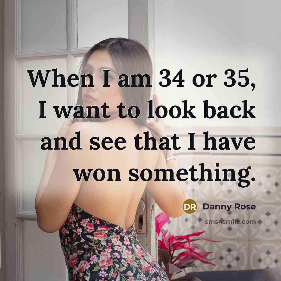 “When I am 34 or 35, I want to look…” quote by Danny Rose