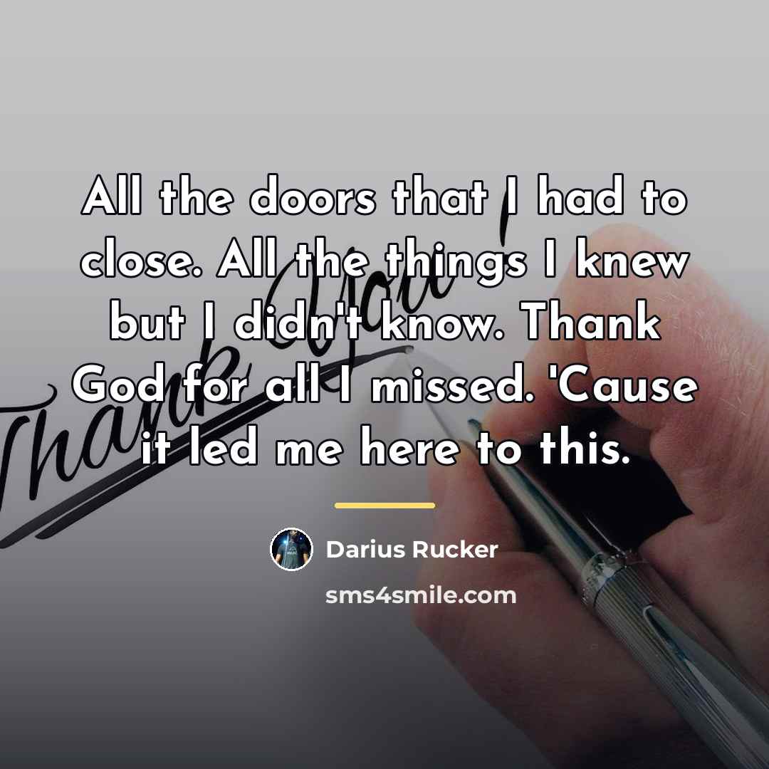 “All the doors that I had to close. All the…” quote by Darius Rucker
