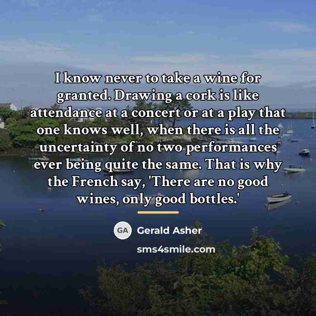 “I know never to take a wine for granted. Drawing…” quote by Gerald Asher
