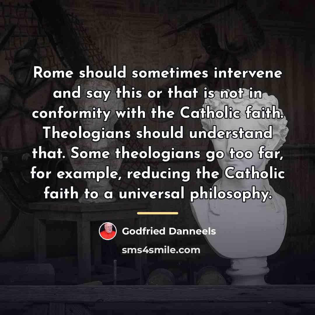 “Rome should sometimes intervene and say this or that is…” quote by Godfried Danneels