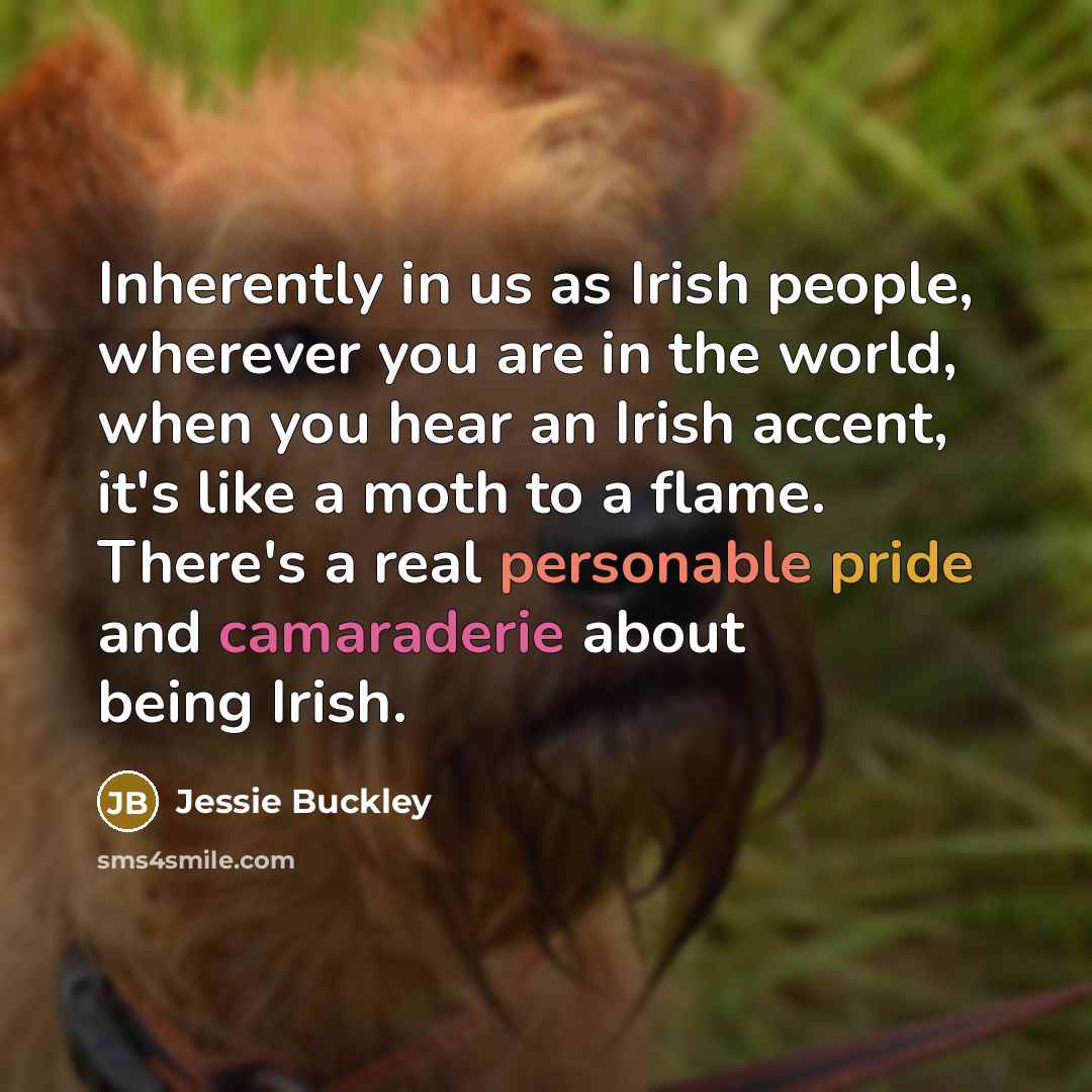 “Inherently in us as Irish people, wherever you are in…” quote by Jessie Buckley