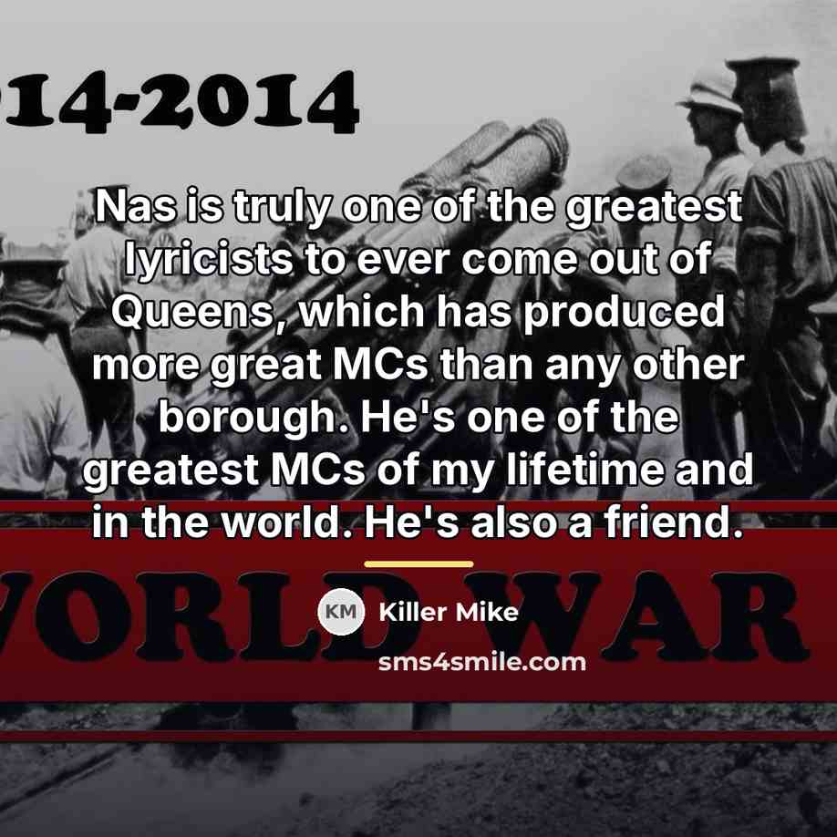 “Nas is truly one of the greatest lyricists to ever…” quote by Killer Mike