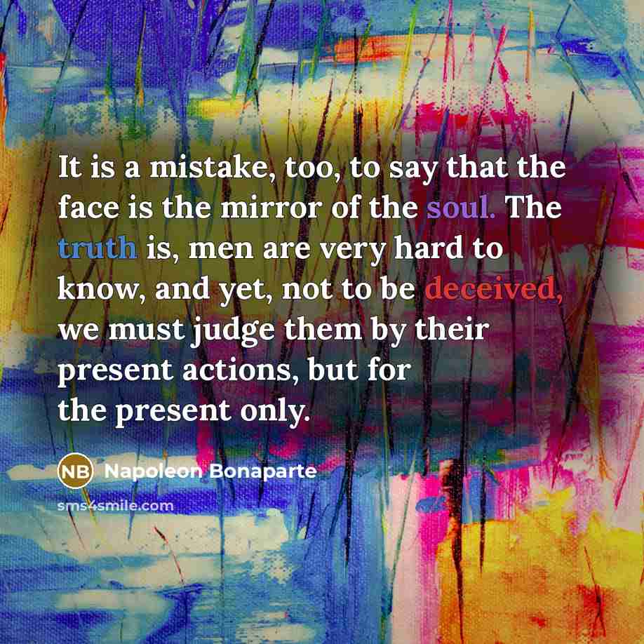“It is a mistake, too, to say that the face…” quote by Napoleon Bonaparte