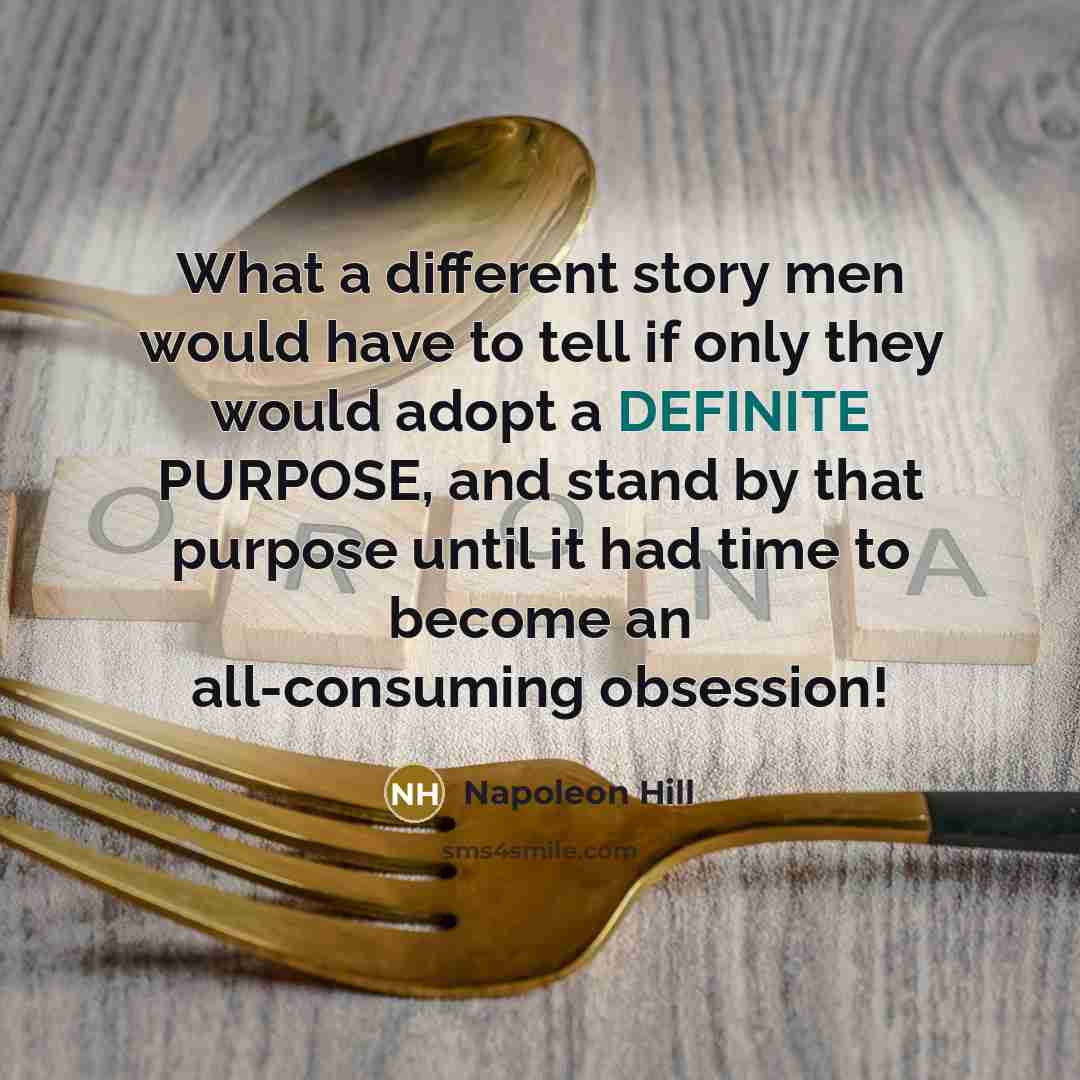 “What a different story men would have to tell if…” quote by Napoleon Hill