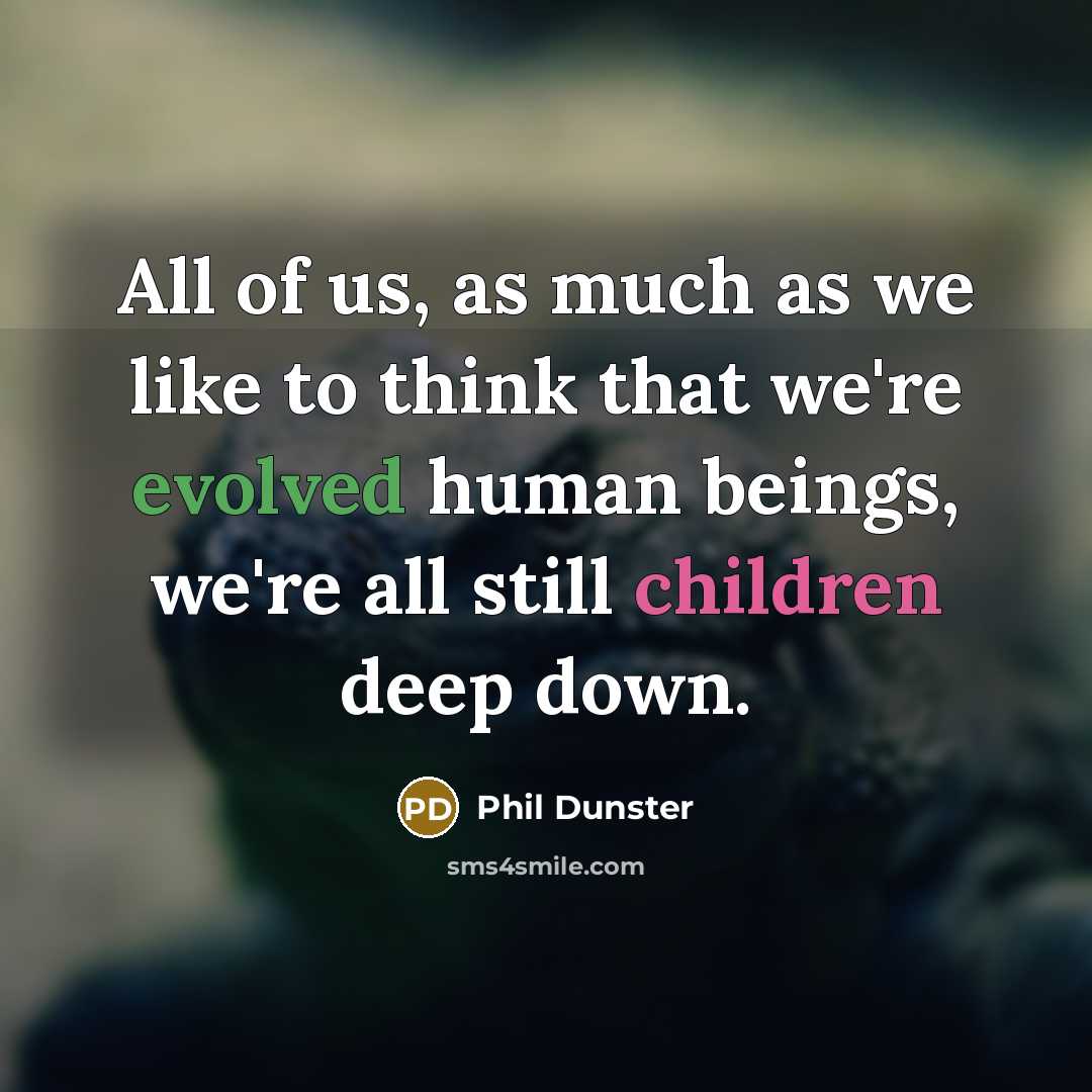 “All of us, as much as we like to think…” quote by Phil Dunster