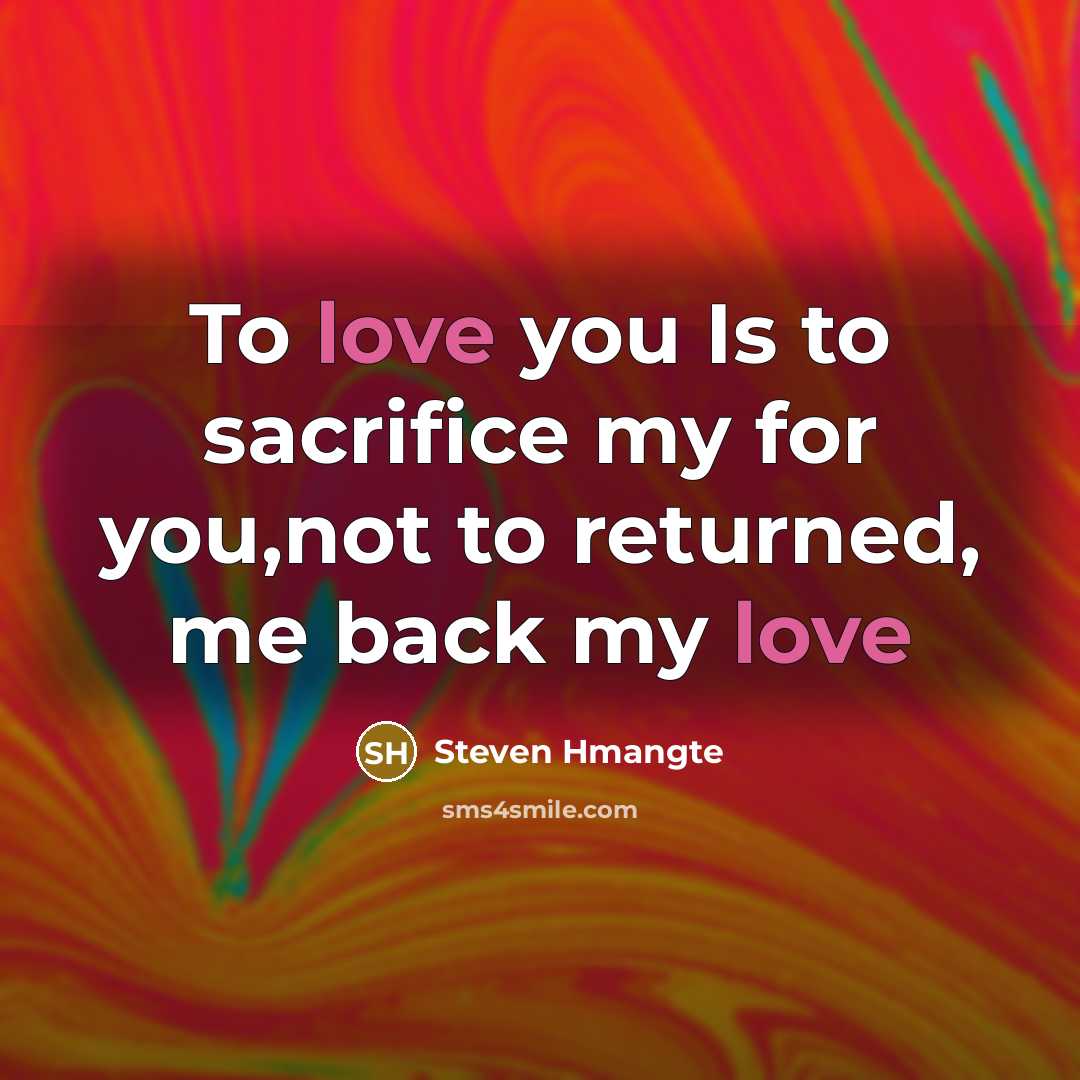 “To love you Is to sacrifice my for you,not to…” quote by Steven Hmangte