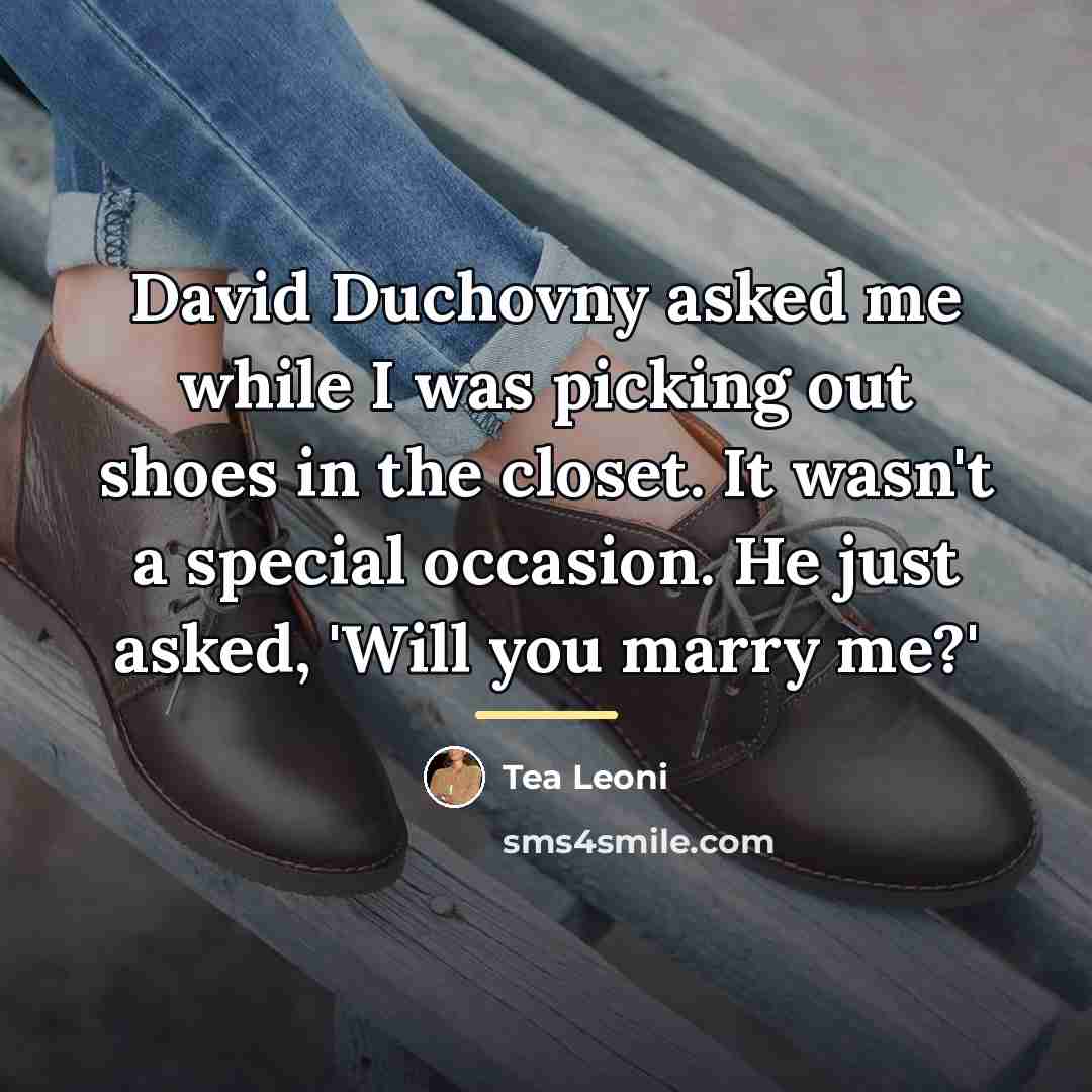 “David Duchovny asked me while I was picking out shoes…” quote by Tea Leoni